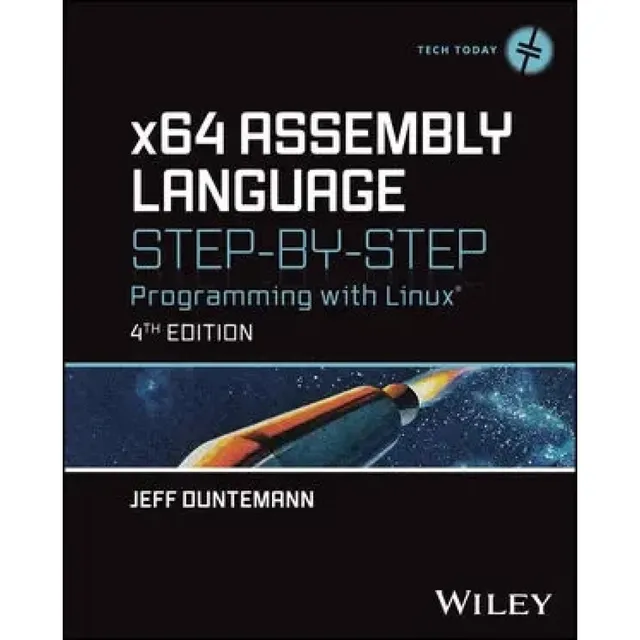 x64 Assembly Language Step-by-Step: Programming with Linux, 4/e 封面